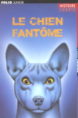 Le chien fantôme. Et autres nouvelles