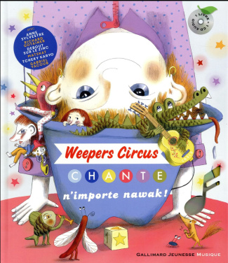 Weepers Circus chante n'importe nawak ! Avec 1 CD audio