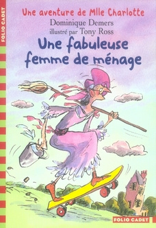 Une aventure de mlle charlotte Tome 5 : Une fabuleuse femme de ménage