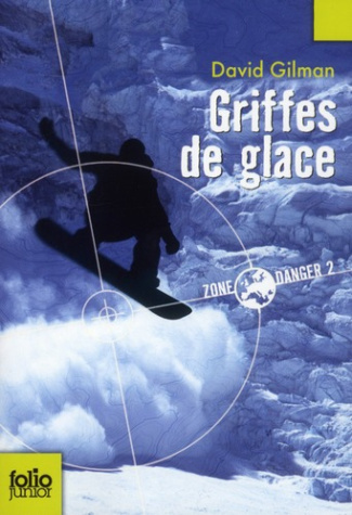 Zone danger Tome 2 : Griffes de glace