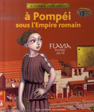 A Pompéi sous l'Empire romain. Flavia Pompéi an 79