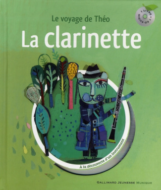La clarinette. Le voyage de Théo, avec 1 CD audio
