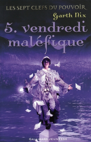Les sept clefs du pouvoir Tome 5 : Vendredi maléfique