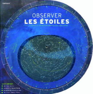 Observer les étoiles. Le kit complet pour explorer le ciel nocturne