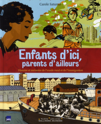 Enfants d'ici, parents d'ailleurs. Histoire et mémoire de l'exode rural et de l'immigration