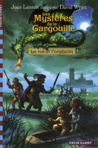 Les Mystères de la Gargouille Tome 1 : Le roi et l'orphelin