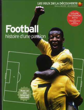 Football. Histoire d'une passion