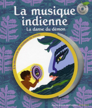 La musique indienne. La danse du démon, avec 1 CD audio