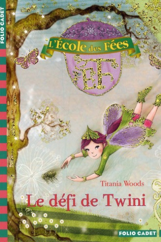 L'école des Fées Tome 5 : Le défi de Twini