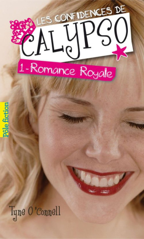 Les confidences de Calypso Tome 1 : Romance royale