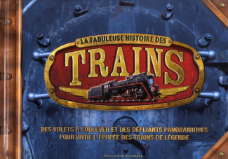LA FABULEUSE HISTOIRE DES TRAINS