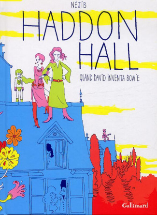 Haddon Hall. Quand David inventa Bowie