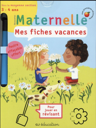 Mes fiches vacances. Vers la moyenne section 3-4 ans