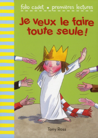 La petite princesse : Je veux le faire toute seule !