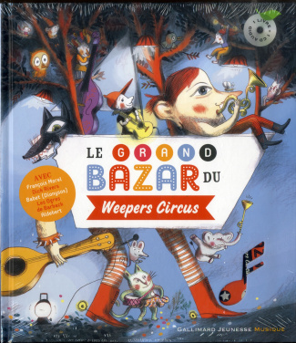 Le grand bazar du Weepers Circus. Avec 1 CD audio