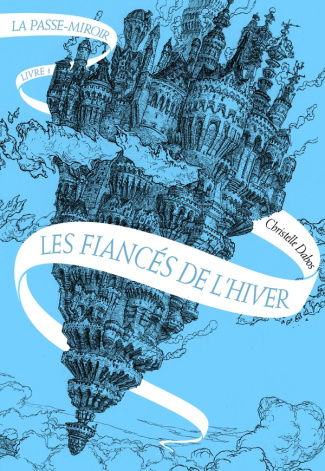 La Passe-miroir Tome 1 : Les fiancés de l'hiver