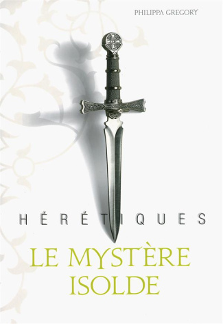 Hérétiques Tome 1 : Le mystère Isolde