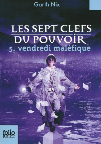 Les sept clefs du pouvoir Tome 5 : Vendredi maléfique