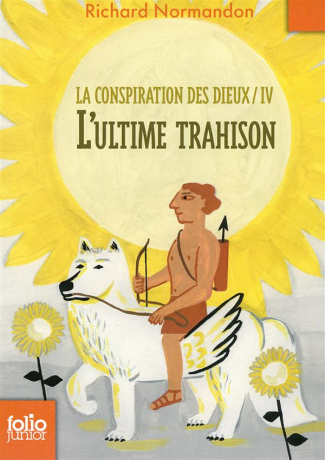 La conspiration des dieux Tome 4 : La dernière trahison