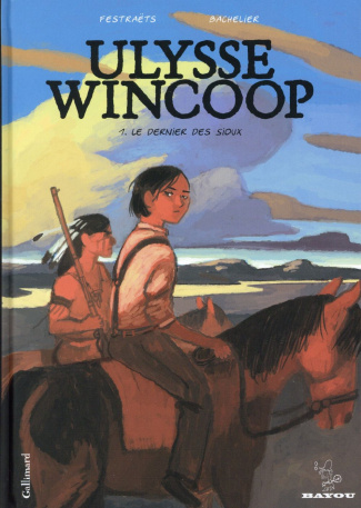 Ulysse Wincoop Tome 1, : Le dernier des Sioux