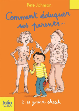 Comment éduquer ses parents... Tome 2 : Le grand sketch