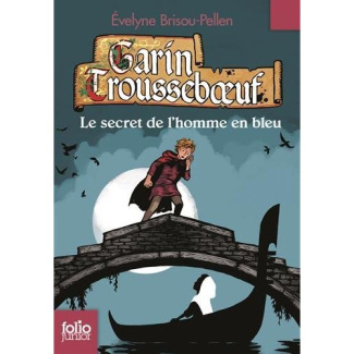 Garin Trousseboeuf Tome 5 : Le secret de l'homme en bleu
