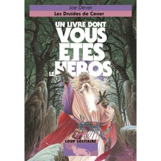 Loup Solitaire Tome 13 : Les druides de Cener