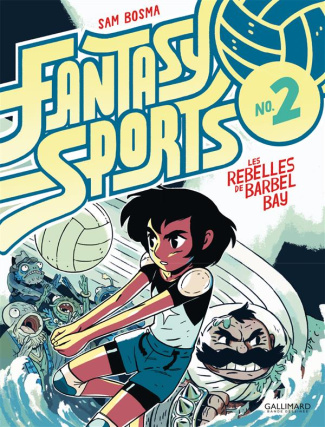 Fantasy Sports Tome 2 : Les rebelles de Barbel Bay