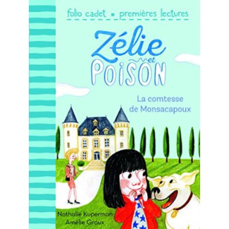 Zélie et poison Tome 2 : La comtesse de Monsacapoux