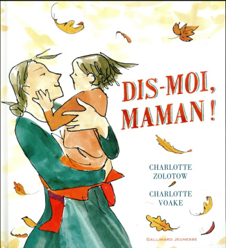 Dis-moi, maman !