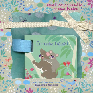 En route, bébé ! Livre-poussette et doudou