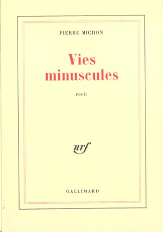 Vies minuscules. Récit