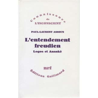 L'Entendement freudien. Logos et anankè