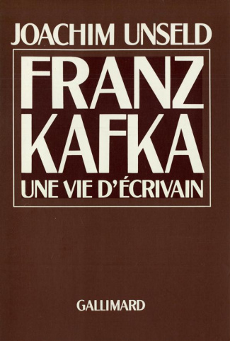 Franz Kafka. Une vie d'écrivain, histoire de ses publications, avec une bibliographie de toutes les