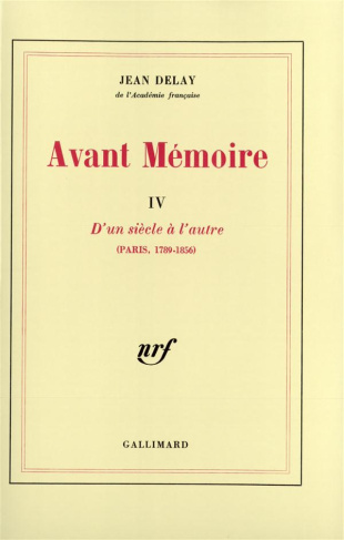 AVANT MEMOIRE. TOME 4, D'un siècle à l'autre