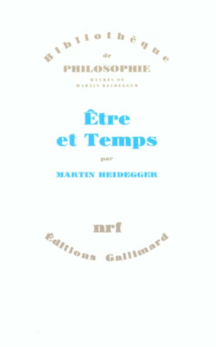 Oeuvres de Martin Heidegger Section I, Ecrits publiés de 1914 à 1970. Tome 2, Etre et Temps