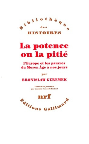 La potence ou la pitié. L'Europe et les pauvres du Moyen Age à nos jours