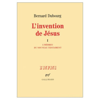INVENTION DE JESUS TOME 1 : L'hébreu du nouveau testament