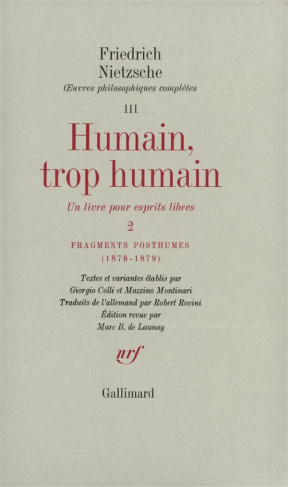 Oeuvres philosophiques complètes. Tome 3, Fragments posthumes (1878-1879) Humain, trop humain Tome 2