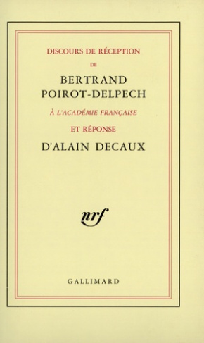 Discours de réception de Bertrand Poirot-Delpech à l'Académie française