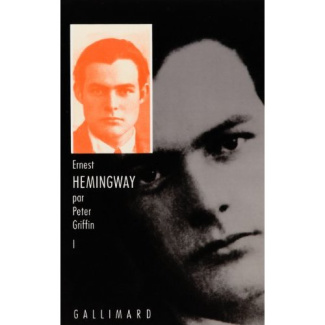 Ernest Hemingway. Tome 1