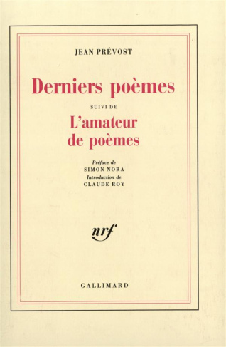 Derniers poèmes. (suivi de) L'Amateur de poèmes