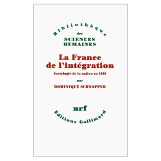 La France de l'intégration. Sociologie de la nation en 1990