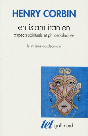 En Islam iranien. Aspects spirituels et philosophiques Tome 1, Le Shî'isme duodécimain