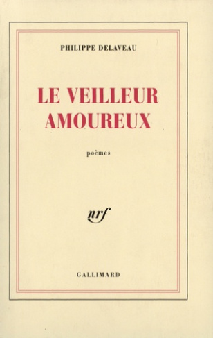 Le veilleur amoureux. Poèmes