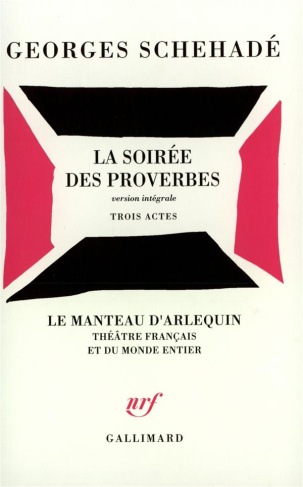 La soirée des proverbes. Version intégrale, trois actes, [Paris, Petit théâtre Marigny, 30 janvier 1