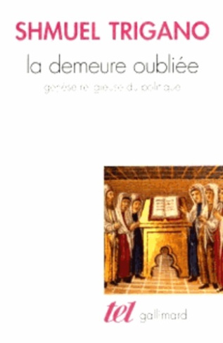 La demeure oubliée. Genèse religieuse du politique