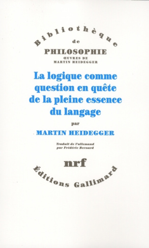 La logique comme question en quête de la pleine essence du langage