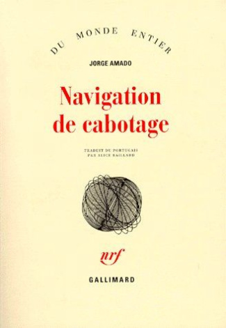 Navigation de cabotage. Notes pour des mémoires que je n'écrirai jamais