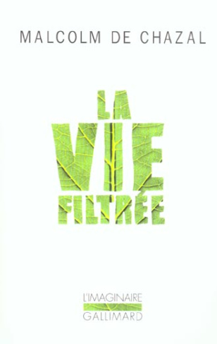 La vie filtrée